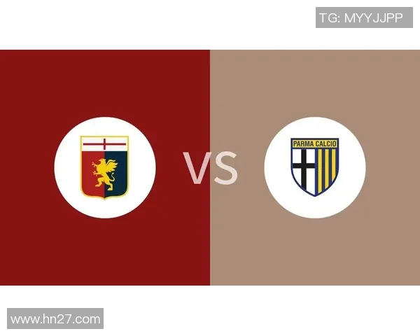 热那亚主场迎战帕尔马期待精彩对决两队争夺意甲宝贵积分 热那亚主场迎战帕尔马期待精彩对决两队争夺意甲宝贵积分