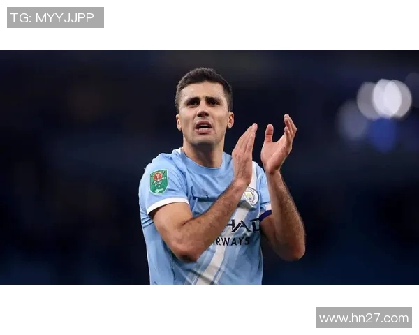 罗德里在曼城的崛起之路与未来发展展望分析