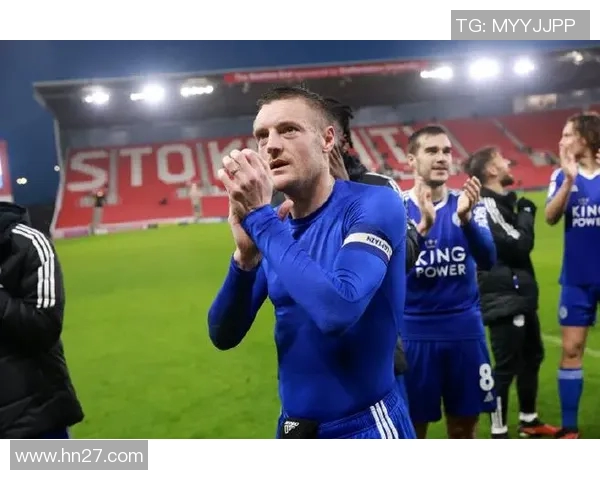 莱斯特城对阵斯托克城精彩直播全程回顾与赛后分析